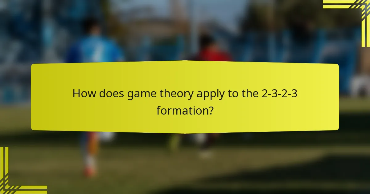 How does game theory apply to the 2-3-2-3 formation?