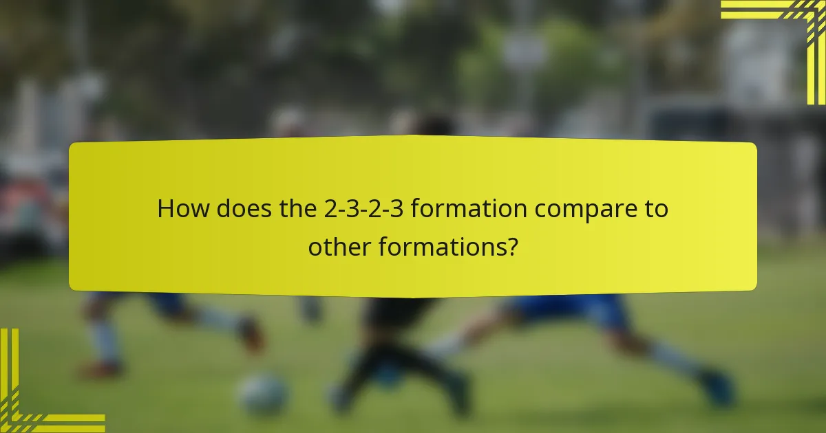 How does the 2-3-2-3 formation compare to other formations?