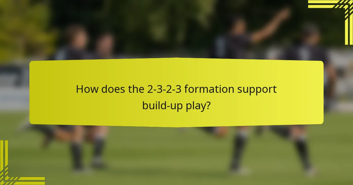 How does the 2-3-2-3 formation support build-up play?