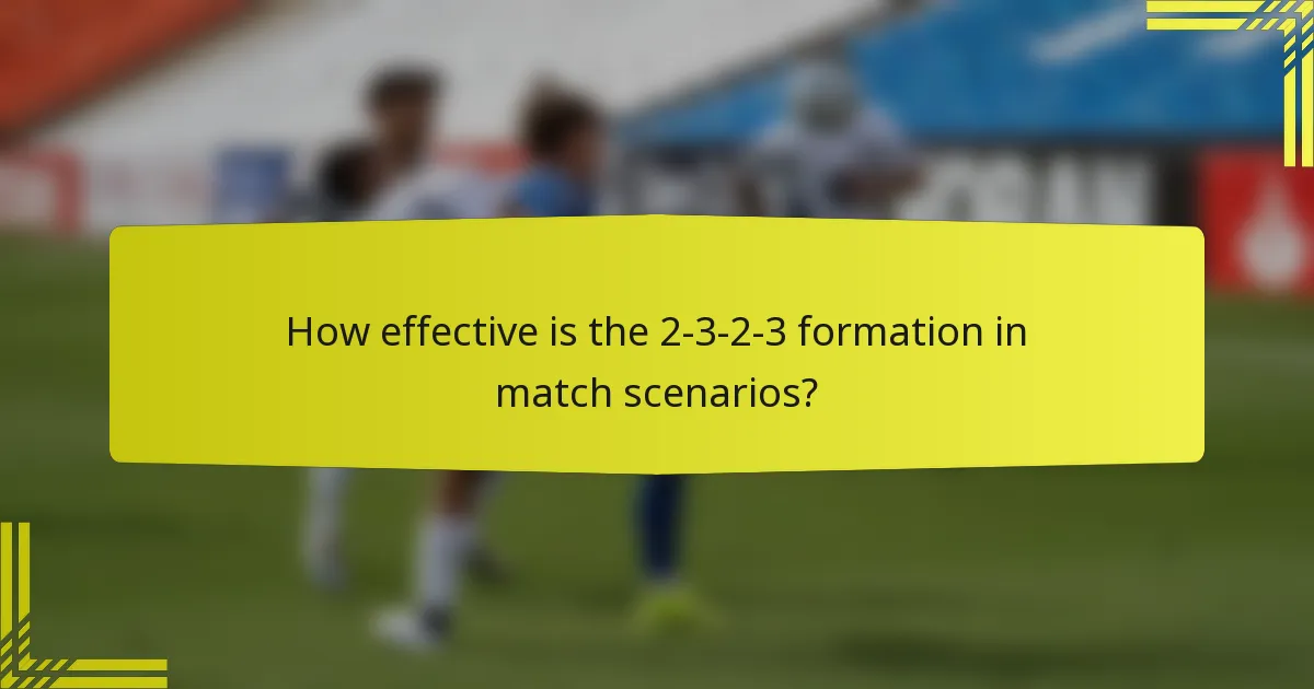 How effective is the 2-3-2-3 formation in match scenarios?