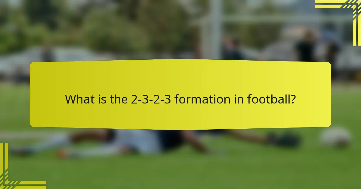 What is the 2-3-2-3 formation in football?