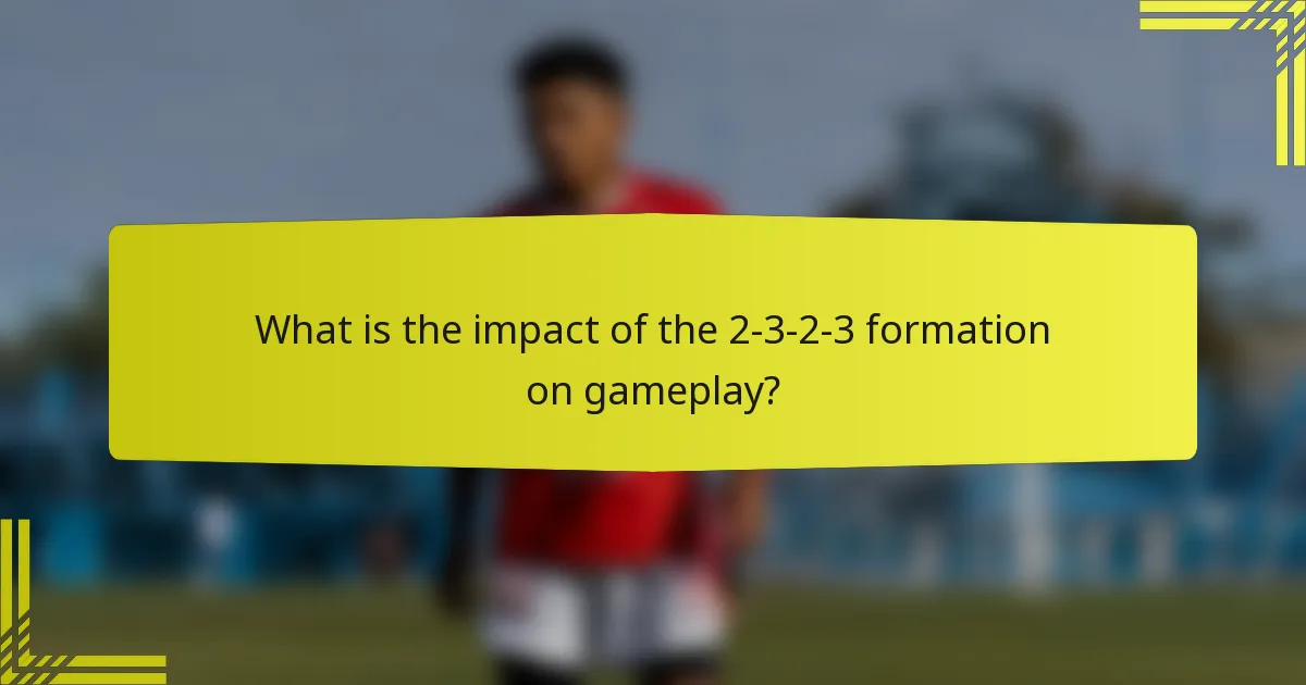 What is the impact of the 2-3-2-3 formation on gameplay?